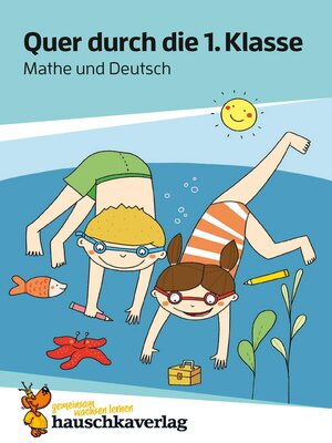 cover image of Quer durch die 1. Klasse, Mathe und Deutsch--Übungsblock